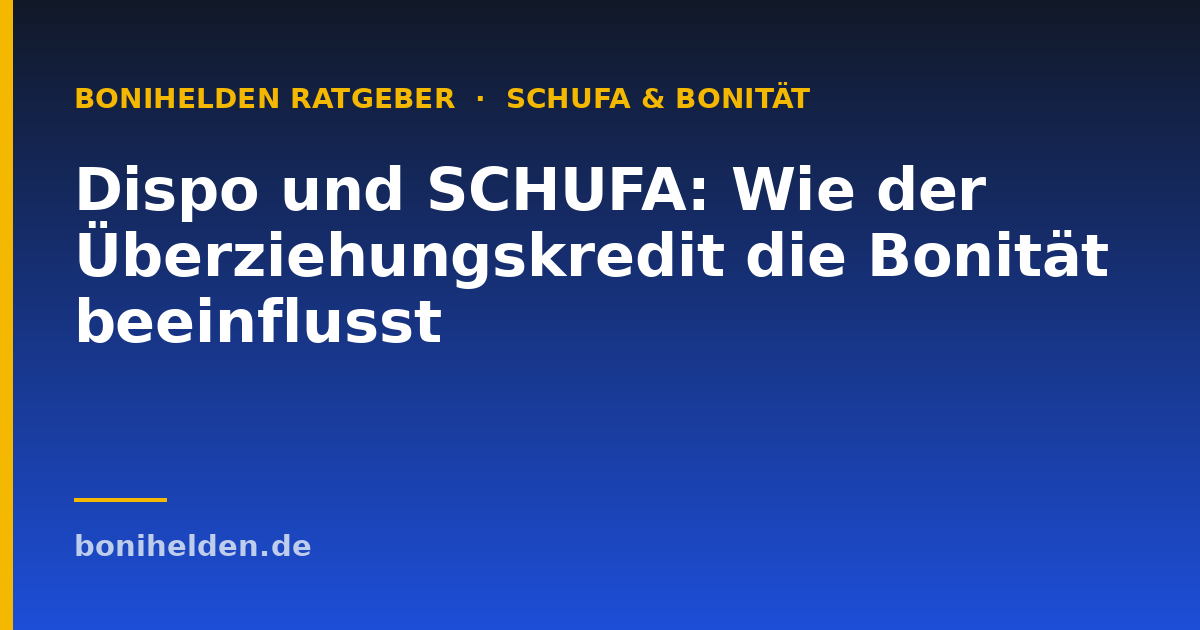 Dispo und SCHUFA: Wie der Überziehungskredit die Bonität beeinflusst