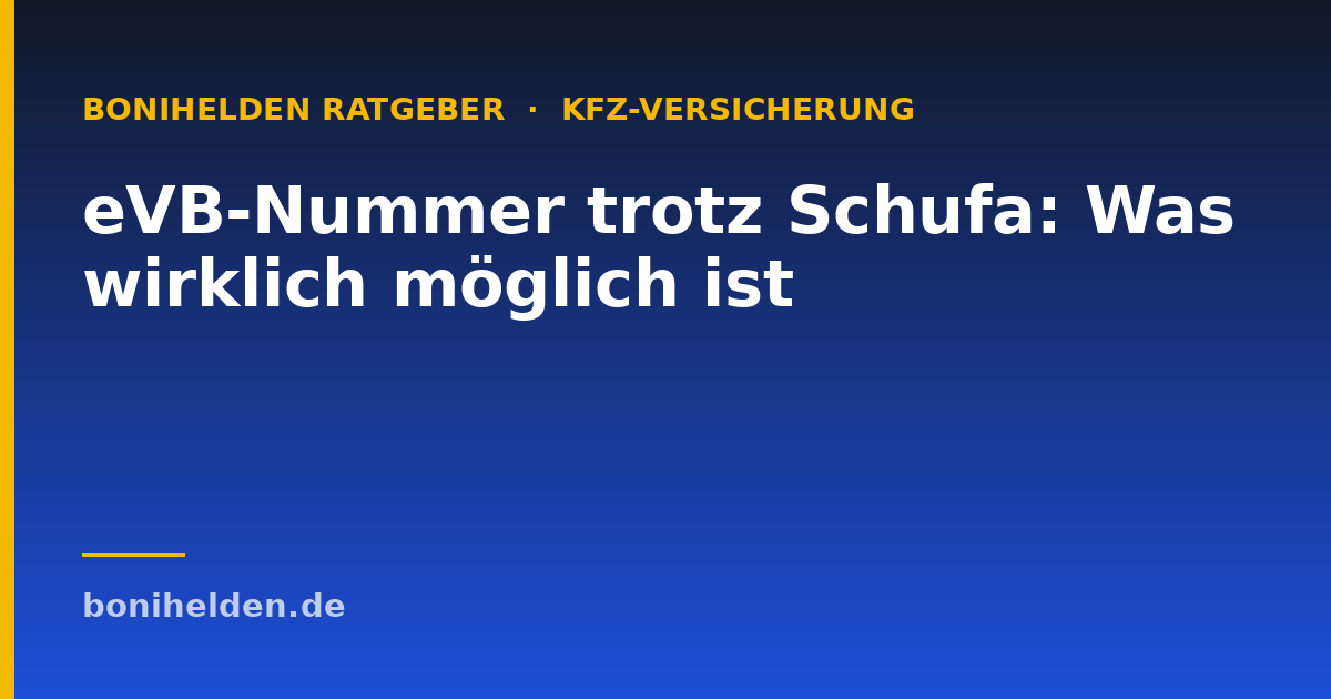 eVB-Nummer trotz Schufa: Was wirklich möglich ist