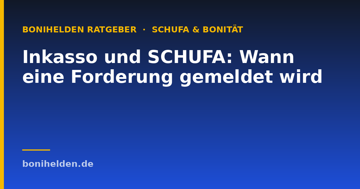 Inkasso und SCHUFA: Wann eine Forderung gemeldet wird