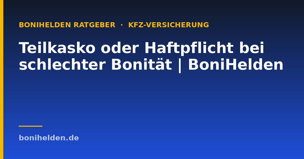 Teilkasko oder Haftpflicht bei schlechter Bonität